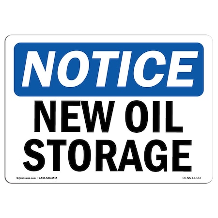 Signmission Safety Sign, OSHA Notice, 10" Height, Aluminum, New Oil Storage Sign, Landscape, 1014-L-14333 OS-NS-A-1014-L-14333